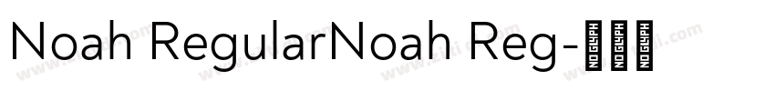 Noah RegularNoah Reg字体转换